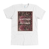 "ANOTHER OCTOBER: With Roses" American Apparel T-Shirt (Multiple Colors Available)